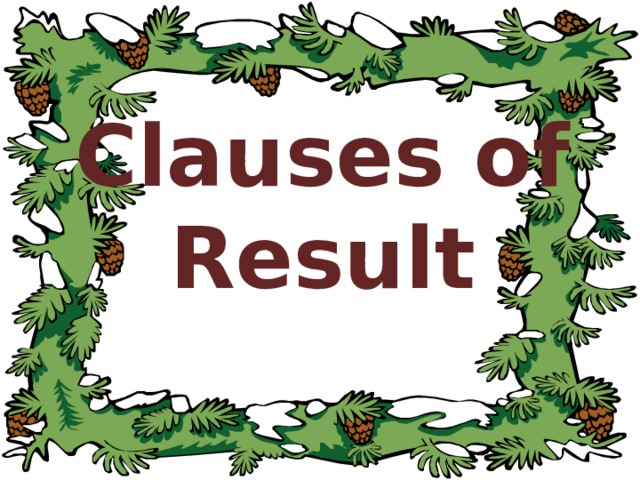 Clauses of Result