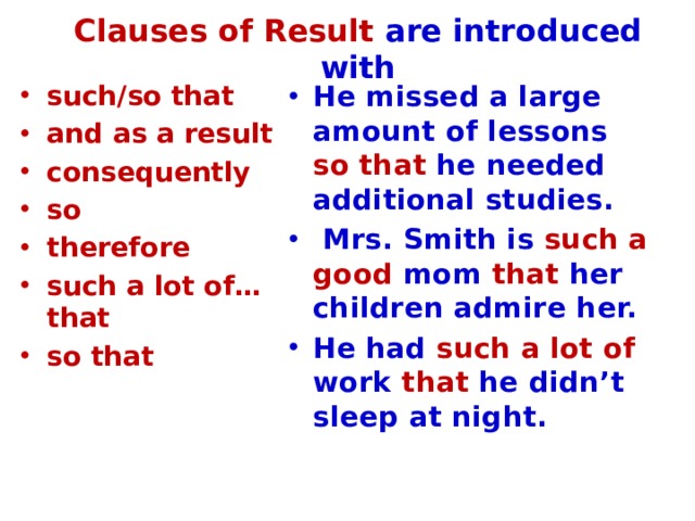 Clauses of Result are introduced with