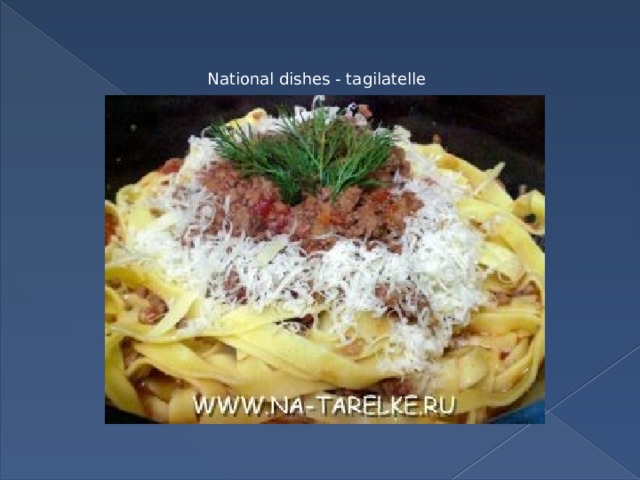 National dishes - tagilatelle
