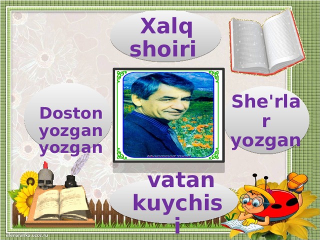 Xalq shoiri    Doston yozgan yozgan  She'rlar yozgan  vatan kuychisi