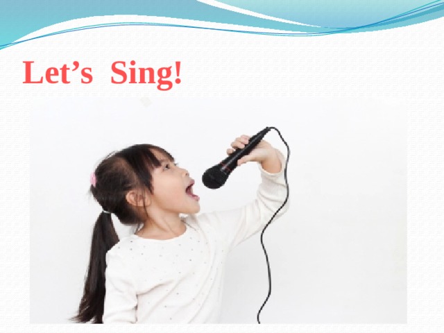 Let’s Sing!