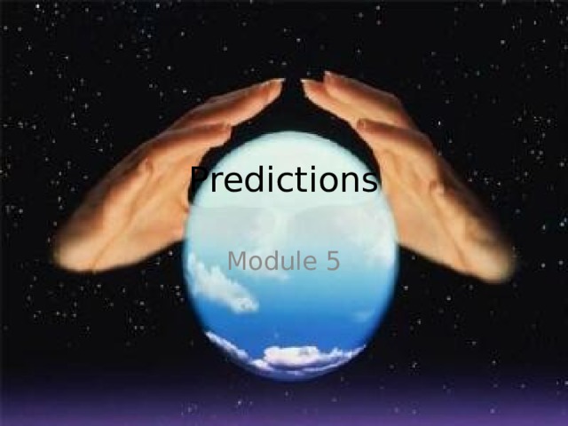 Predictions Module 5