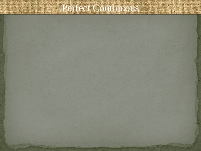 Perfect Continuous