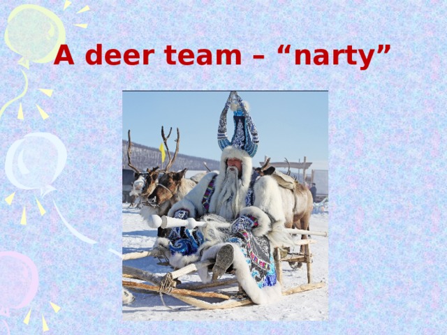 A deer team – “narty”