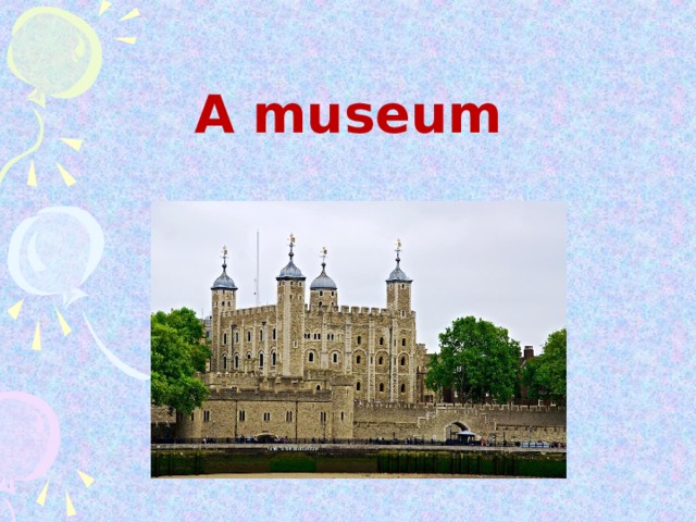 A museum