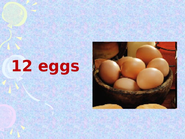 12 eggs