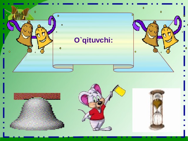 O`qituvchi: