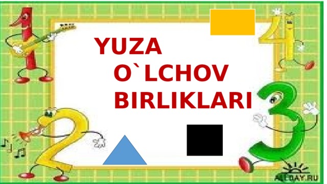 YUZA O`LCHOV BIRLIKLARI