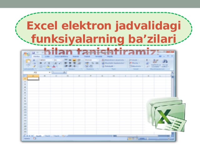 Excel elektron jadvalidagi funksiyalarning ba’zilari bilan tanishtiramiz: