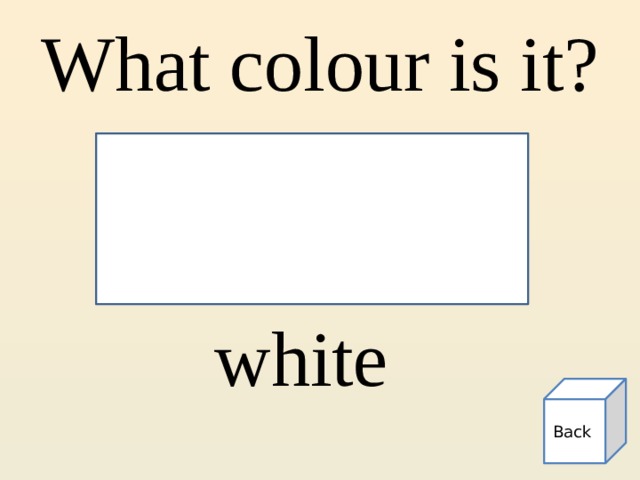What colour is it? white  Back