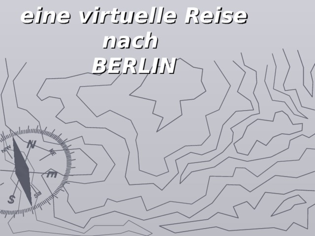 eine virtuelle Reise nach  BERLIN