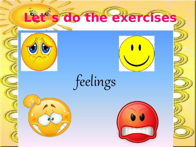 Let`s do the exercises
