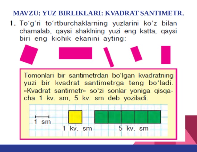 MAVZU: YUZ BIRLIKLARI: KVADRAT SANTIMETR.