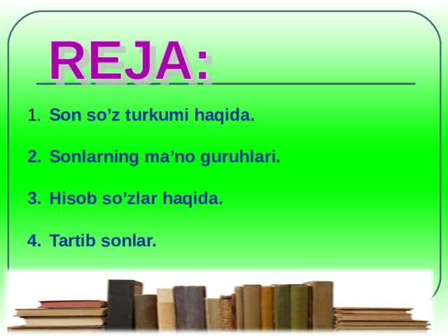 Son so’z turkumi haqida.  Sonlarning ma’no guruhlari.   Hisob so’zlar haqida.   Tartib sonlar.