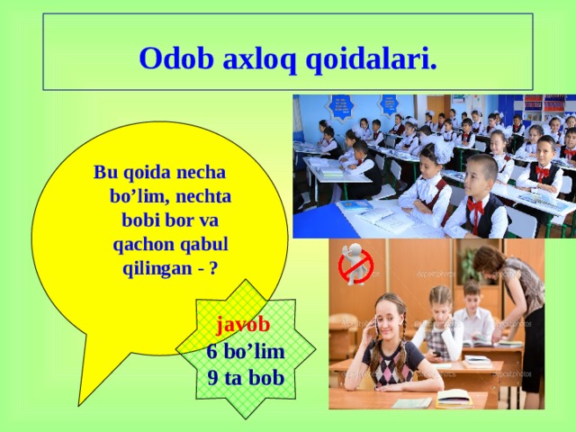 Odob axloq qoidalari.    Bu qoida necha bo’lim, nechta bobi bor va qachon qabul qilingan - ? javob 6 bo’lim 9 ta bob
