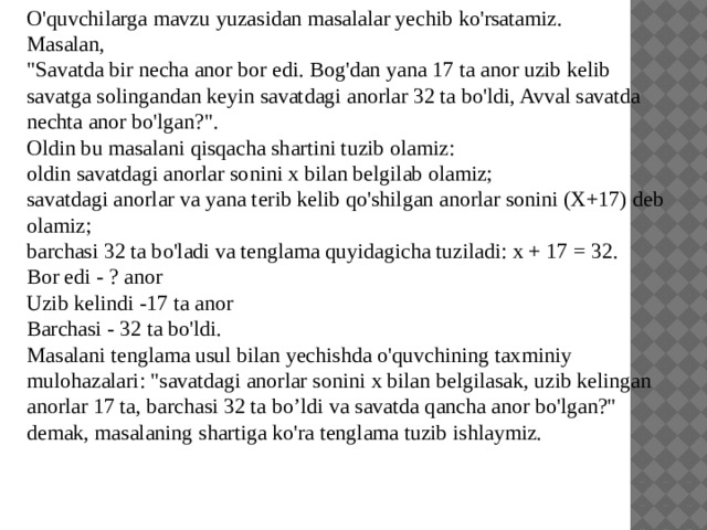 O'quvchilarga mavzu yuzasidan masalalar yechib ko'rsatamiz. Masalan, 