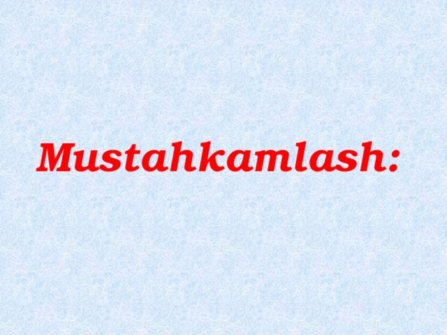 Mustahkamlash: