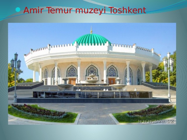 Amir Temur muzeyi Toshkent