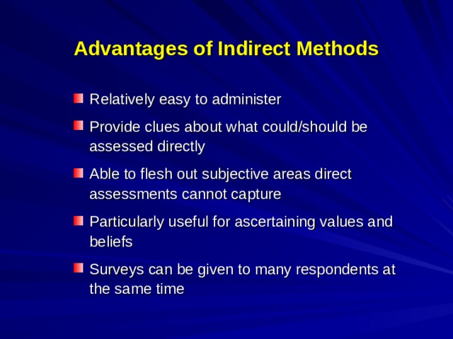 Advantages of Indirect Methods