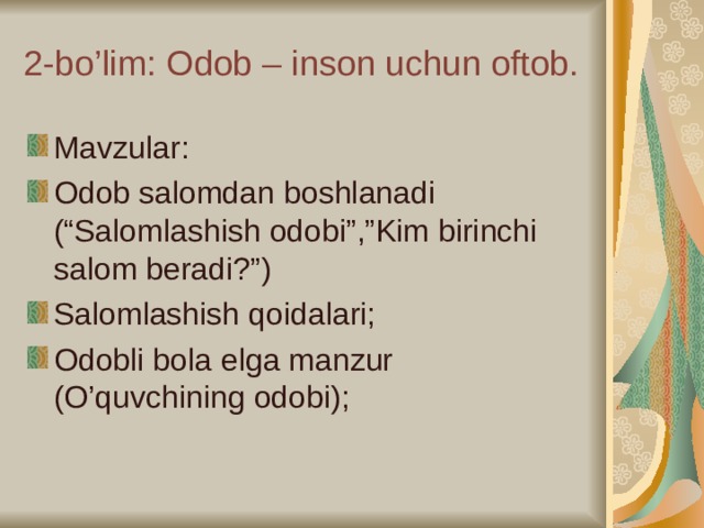 2-bo’lim: Odob – inson uchun oftob.