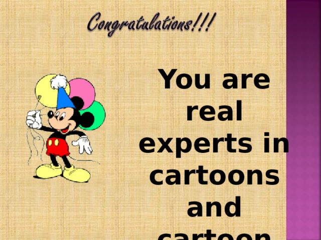 You are real experts in cartoons and cartoon heroes!!! You are great!!!