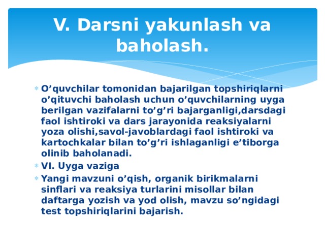 V. Darsni yakunlash va baholash.
