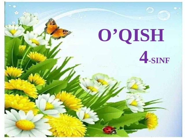 O’QISH  4 -SINF