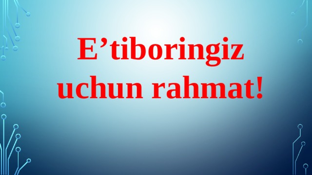 E’tiboringiz uchun rahmat!