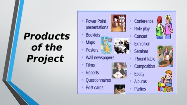 Products of the Project