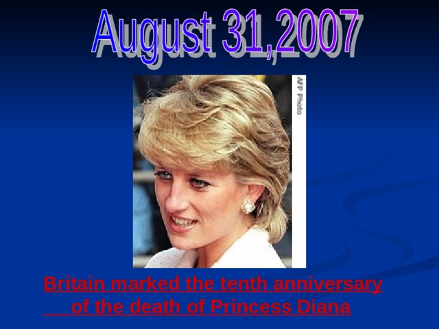 Britain marked the tenth anniversary  of the death of Princess Diana