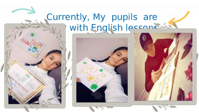 Currently, My pupils are busy with English lessons