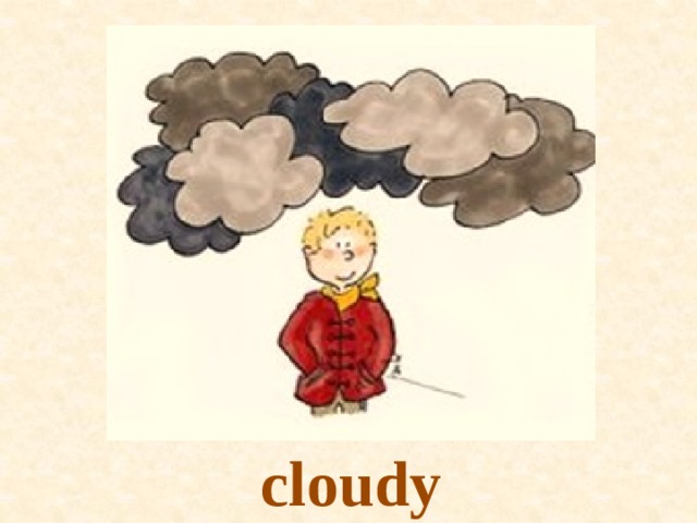 cloudy