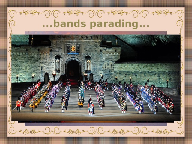 ...bands parading...