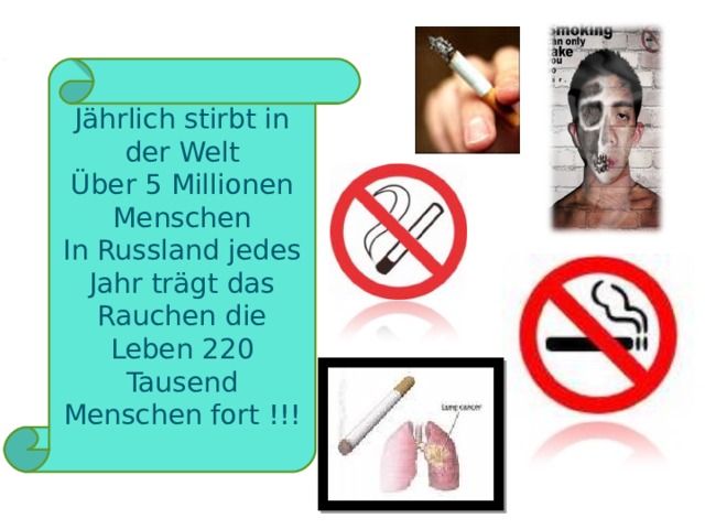Jährlich stirbt in der Welt Über 5 Millionen Menschen In Russland jedes Jahr trägt das Rauchen die Leben 220 Tausend Menschen fort !!!