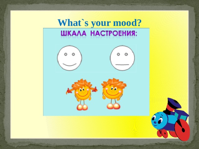 What`s your mood?