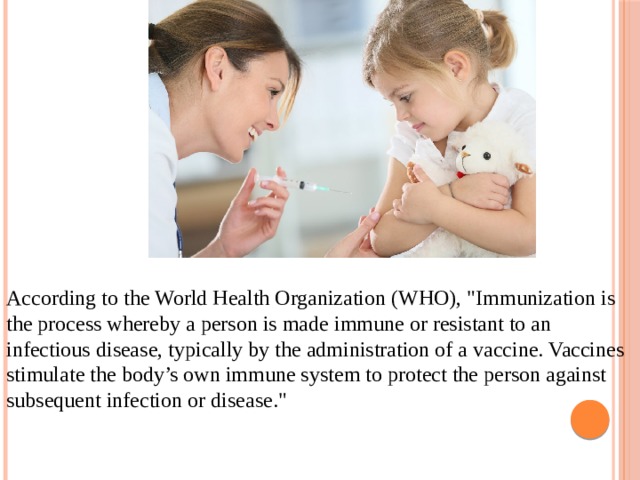 According to the World Health Organization (WHO), 