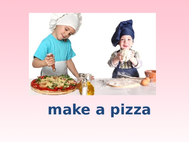 make a pizza