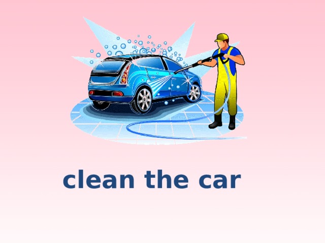 clean the car