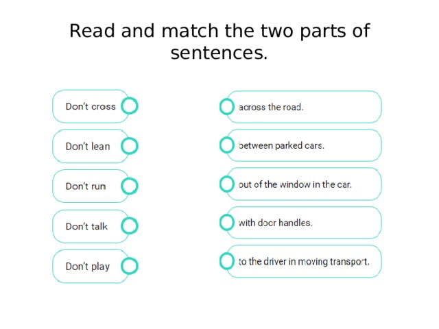 Read and match the two parts of sentences.