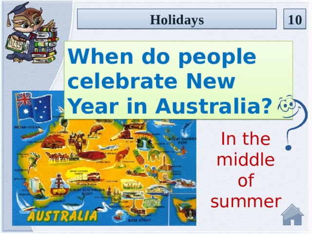 10 Holidays When do people celebrate New Year in Australia? In the middle of summer