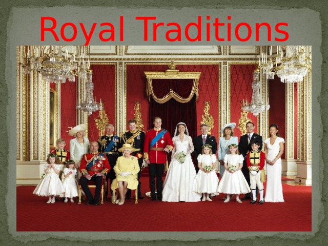 Royal Traditions
