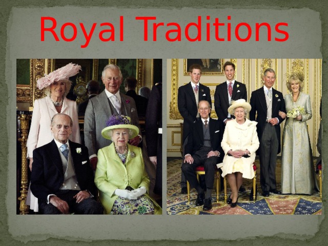 Royal Traditions