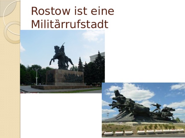 Rostow ist eine Milit ȁrrufstadt