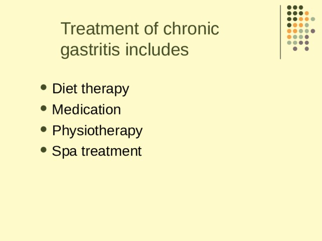 Treatment of chronic gastritis includes