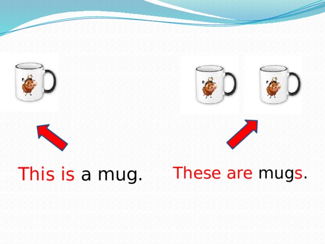 This is a mug. These are mug s .