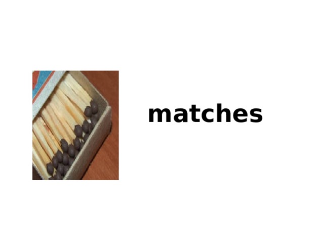 matches