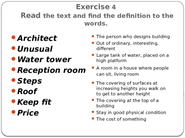 Exercise 4  Read the text and find the definition to the words.