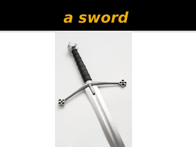 a sword  