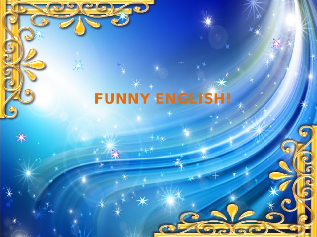 FUNNY ENGLISH!