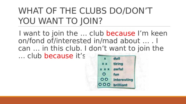 WHAT OF THE CLUBS DO/DON’T YOU WANT TO JOIN?